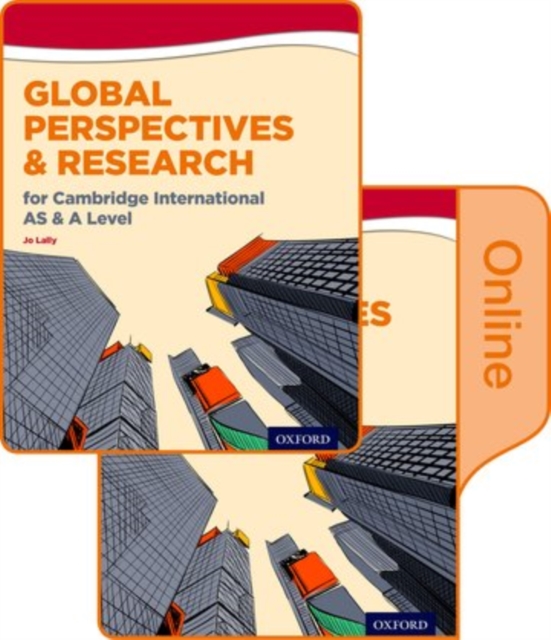 Global Perspectives and Research for Cambridge International AS & A Level Print & Online Book 1 Global Perspectives and Research for Cambridge International AS & A Level Print & Online Book