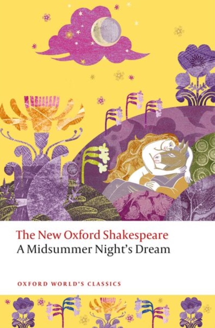 A Midsummer Night's Dream: The New Oxford Shakespeare 1 A Midsummer Night's Dream: The New Oxford Shakespeare