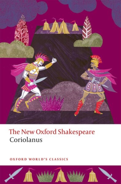 Coriolanus: The New Oxford Shakespeare 1 Coriolanus: The New Oxford Shakespeare