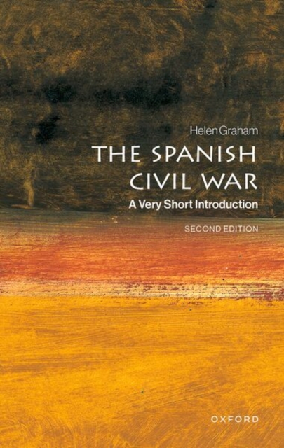The Spanish Civil War: A Very Short Introduction 1 The Spanish Civil War: A Very Short Introduction