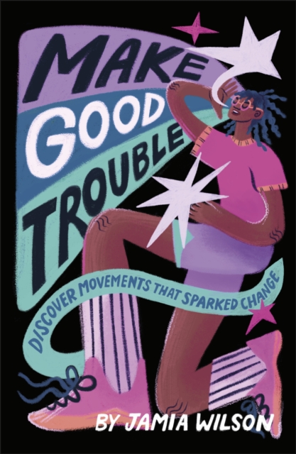 Make Good Trouble: Discover Movements That Sparked Change 159 9780241630716.jpg