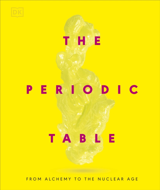 The Periodic Table: From Alchemy to the Nuclear Age — book cover