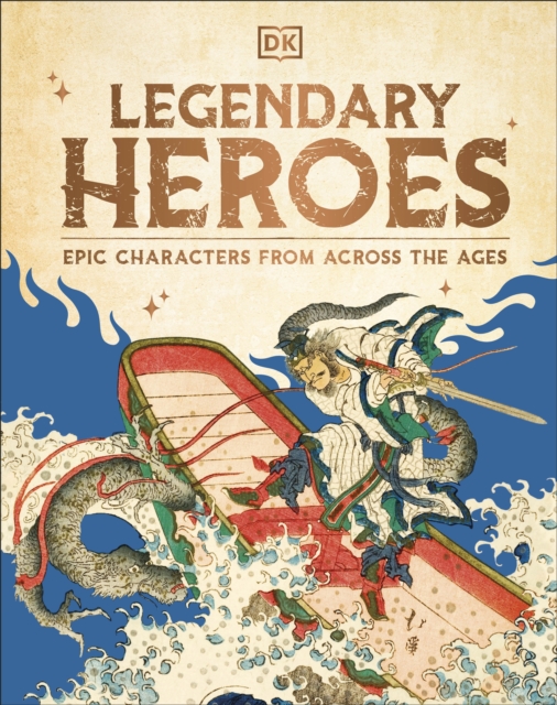 Legendary Heroes: Epic Characters from Across the Ages 1 Legendary Heroes: Epic Characters from Across the Ages