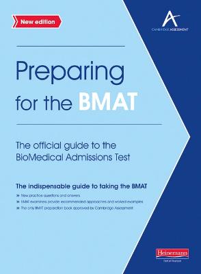 Preparing for the BMAT: The official guide to the Biomedical Admissions Test New Edition 3 Preparing for the BMAT: The official guide to the Biomedical Admissions Test New Edition — book cover