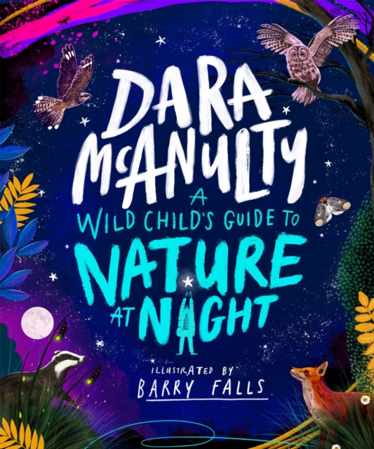 A Wild Child's Book of Nature at Night 1 A Wild Child's Book of Nature at Night