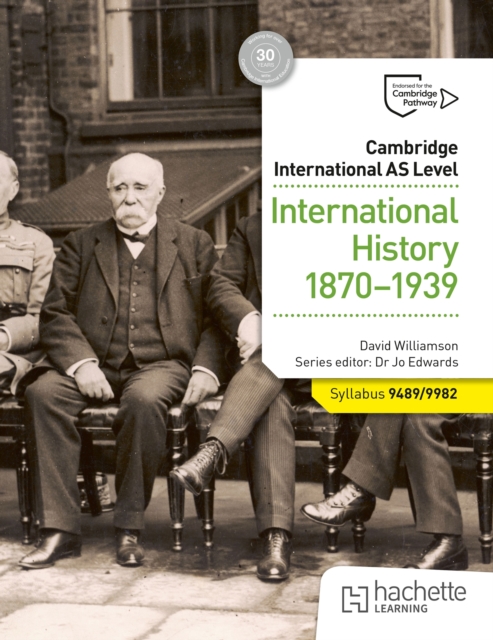 Cambridge International AS Level: International History 1870-1939 1 Cambridge International AS Level: International History 1870-1939