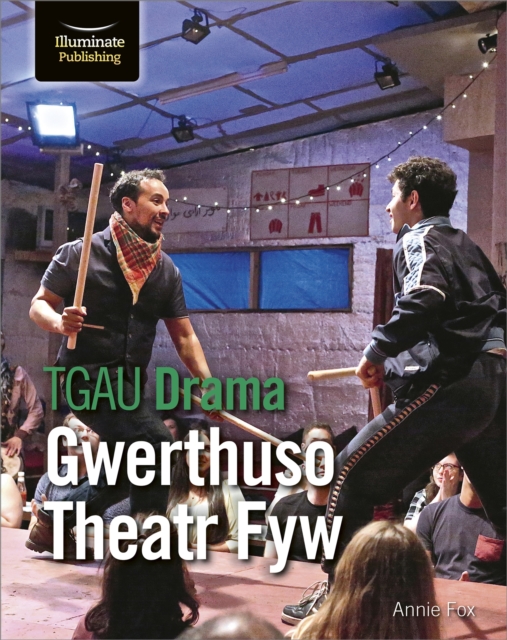 TGAU Drama: Gwerthuso Theatr Fyw 1 TGAU Drama: Gwerthuso Theatr Fyw