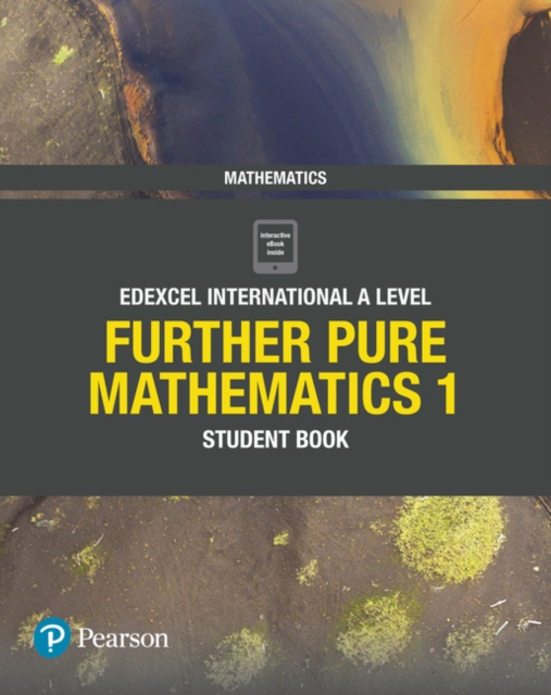 Pearson Edexcel International A Level Mathematics Further Pure Mathematics 1 Student Book 95 9781292244648.jpg
