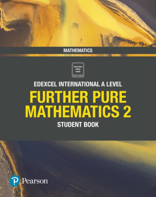Pearson Edexcel International A Level Mathematics Further Pure Mathematics 2 Student Book 103 9781292244655.jpg