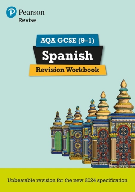 Pearson Revise AQA GCSE (9-1) Spanish Revision Workbook 1 Pearson Revise AQA GCSE (9-1) Spanish Revision Workbook