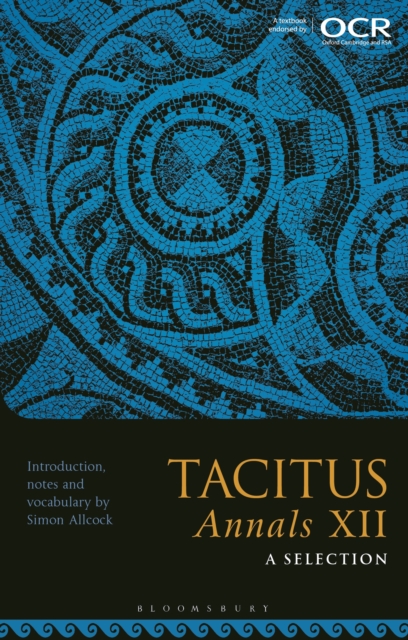 Tacitus, Annals XII: A Selection 1 Tacitus, Annals XII: A Selection