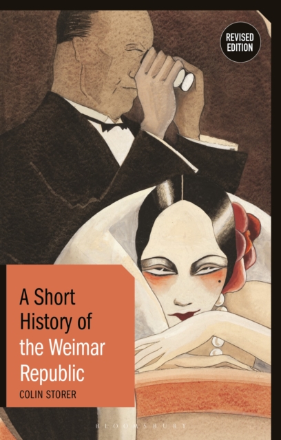 A Short History of the Weimar Republic: Revised Edition 1 A Short History of the Weimar Republic: Revised Edition