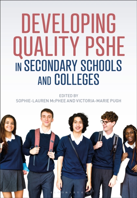 Developing Quality PSHE in Secondary Schools and Colleges 1 Developing Quality PSHE in Secondary Schools and Colleges