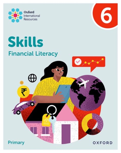 Oxford International Skills: Financial Literacy: Practice Book 6 1 Oxford International Skills: Financial Literacy: Practice Book 6