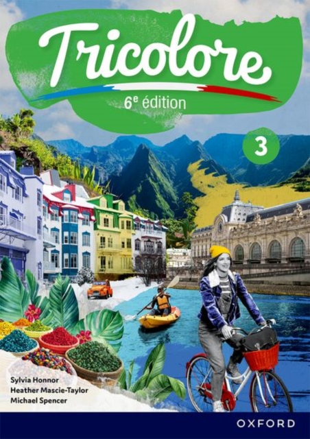 Tricolore 6e edition: Student Book 3 1 Tricolore 6e edition: Student Book 3