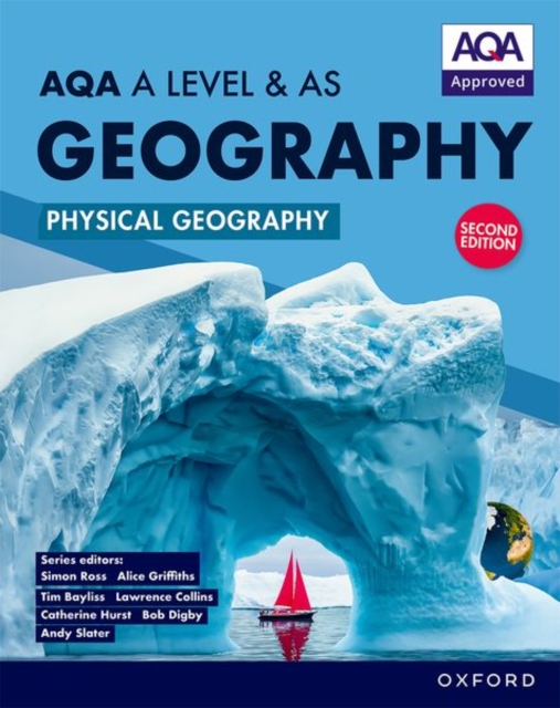 AQA A Level & AS Geography: Physical Geography Second Edition Student Book 1 AQA A Level & AS Geography: Physical Geography Second Edition Student Book