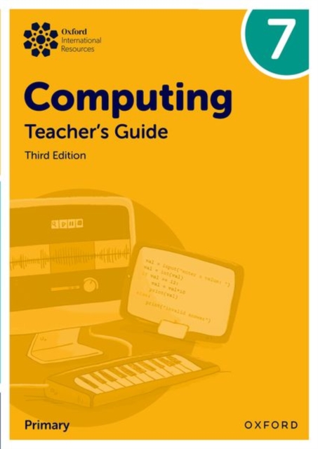 Oxford Int Lower Secondary Computing: Teacher's Guide 7
