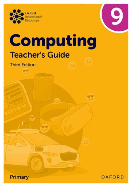 Oxford Int Lower Secondary Computing: Teacher's Guide 9