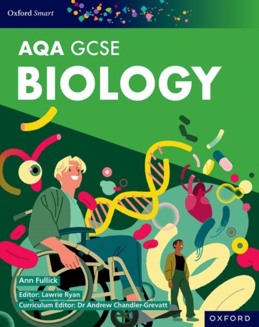 Oxford Smart AQA GCSE Sciences: Biology Student Book 1 Oxford Smart AQA GCSE Sciences: Biology Student Book