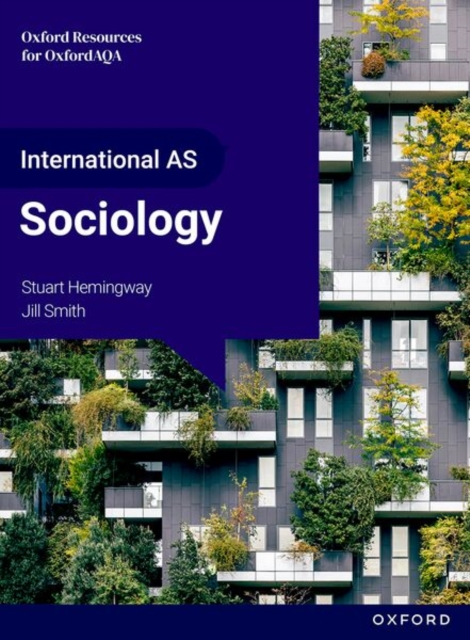 OUPAQA Int AS & A-level Sociology (9690): Student Book (Y1|AS) 5 OUPAQA Int AS & A-level Sociology (9690): Student Book (Y1|AS) — book cover