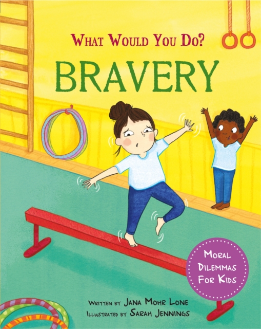 What would you do?: Bravery: Moral dilemmas for kids 69 9781445183107.jpg