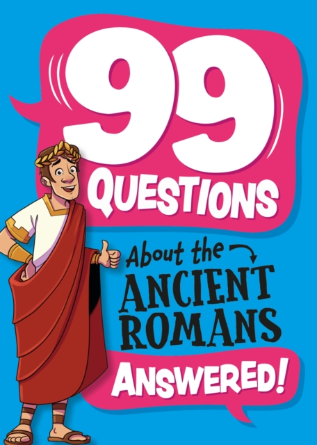 99 Questions About: The Romans 1 99 Questions About: The Romans