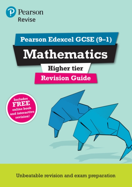 Pearson REVISE Edexcel GCSE Maths Higher Revision Guide inc online edition, videos and quizzes - 2025 and 2026 exams 1 Pearson REVISE Edexcel GCSE Maths Higher Revision Guide inc online edition, videos and quizzes - 2025 and 2026 exams
