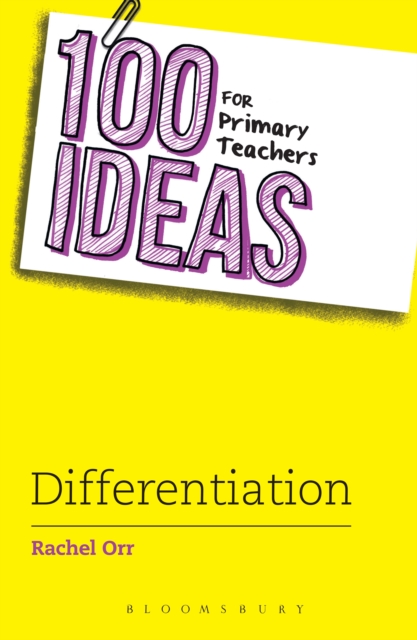 100 Ideas for Primary Teachers: Differentiation 1 100 Ideas for Primary Teachers: Differentiation