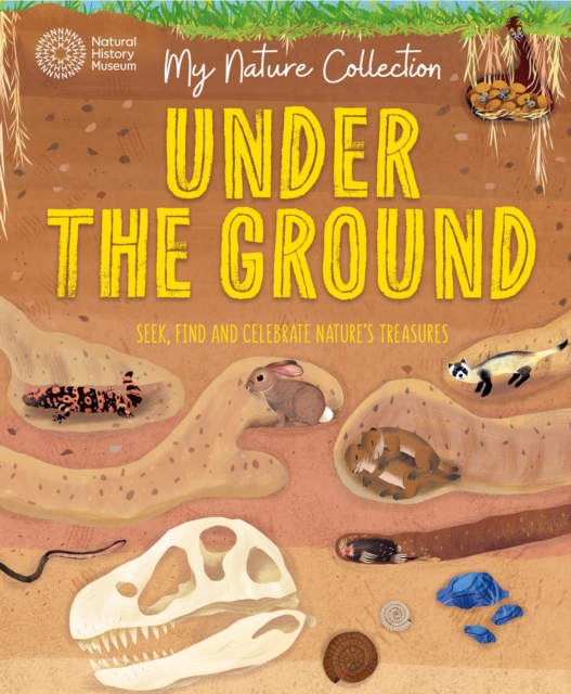 My Nature Collection: Under the Ground 1 My Nature Collection: Under the Ground
