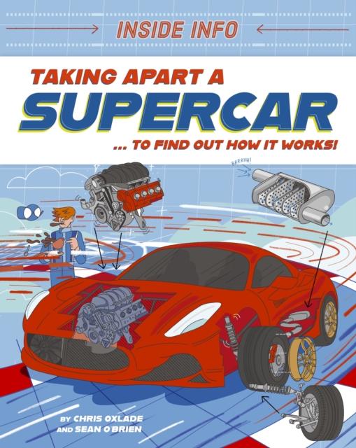 Inside Info: Taking Apart a Supercar: ... to find out how it works! 28 9781526327031.jpg