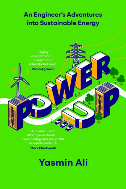 Power Up: An Engineer's Adventures into Sustainable Energy 26 9781529382976.jpg