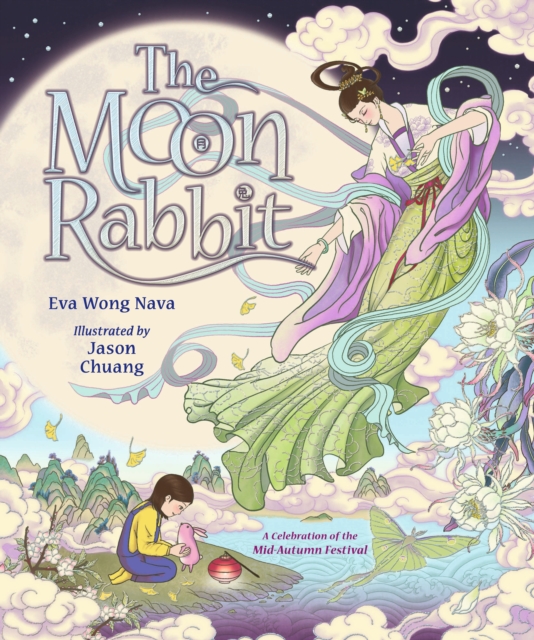 The Moon Rabbit: A Celebration of the Mid-Autumn Festival 1 The Moon Rabbit: A Celebration of the Mid-Autumn Festival