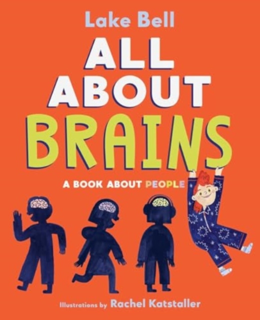 All About Brains: A Book About People 13 9781665906753.jpg