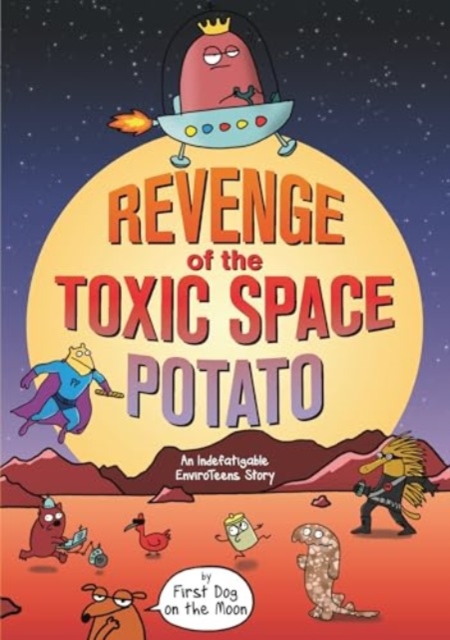 Revenge of the Toxic Space Potato 1 Revenge of the Toxic Space Potato