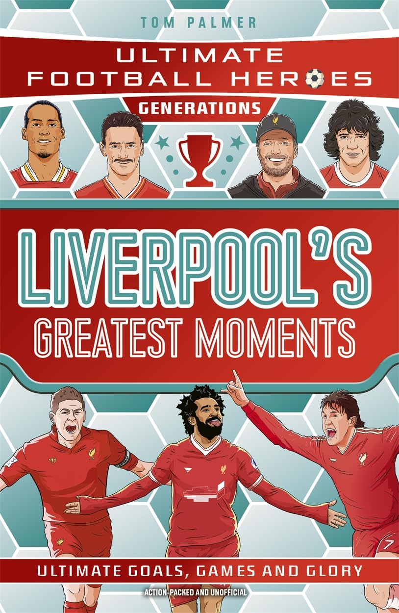 UFH: Greatest Moments Generations Liverpool 8 9781789469035