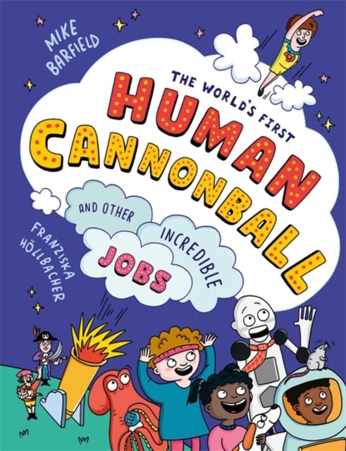The World's First Human Cannonball & Other Incredible Jobs! 15 9781800783737.jpg