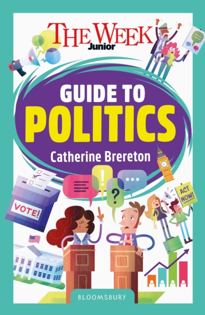 The Week Junior Guide to Politics: Making sense of governments, elections and how decisions are made 59 9781801995306.jpg