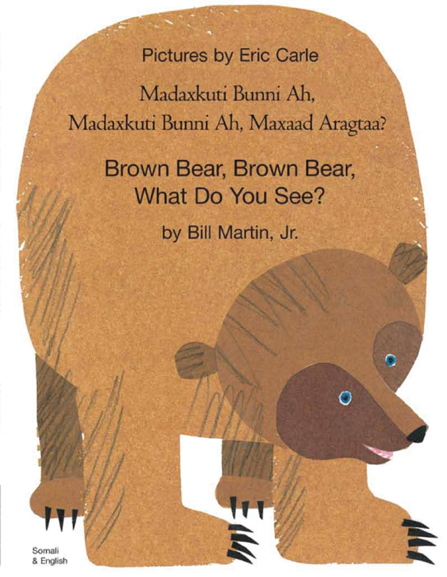 Somali: Brown Bear, Brown Bear 1 Somali: Brown Bear, Brown Bear