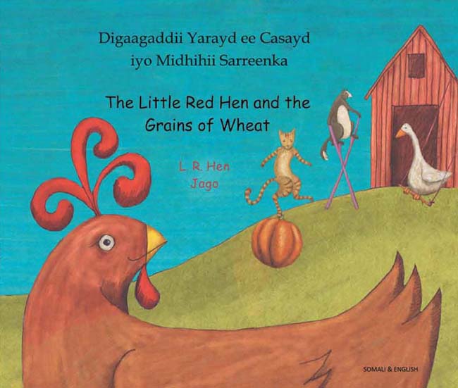 Somali: Little Red Hen and the Grains of Wheat 1 Somali: Little Red Hen and the Grains of Wheat