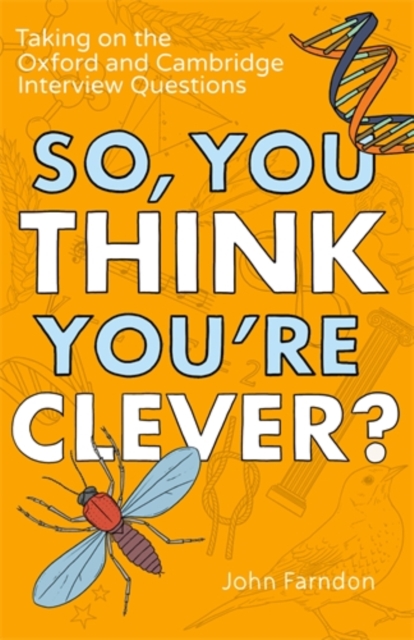 So, You Think You're Clever?: Taking on The Oxford and Cambridge Questions — book cover