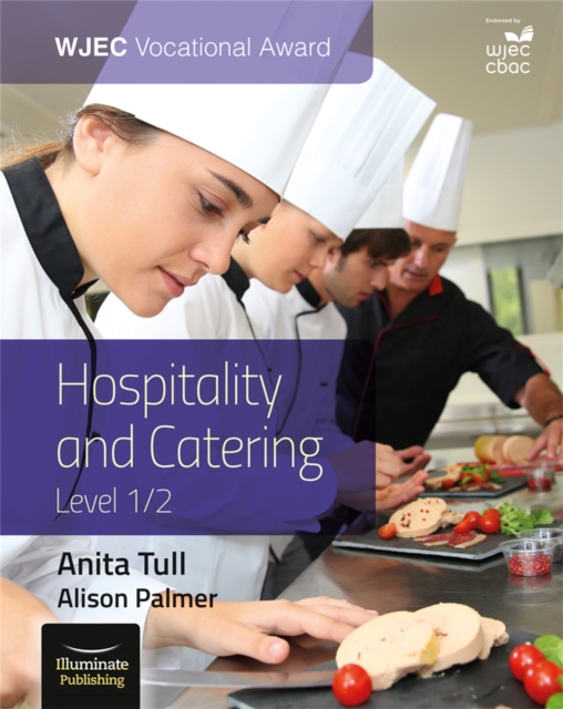 WJEC Vocational Award Hospitality and Catering Level 1/2: Student Book 1 WJEC Vocational Award Hospitality and Catering Level 1/2: Student Book