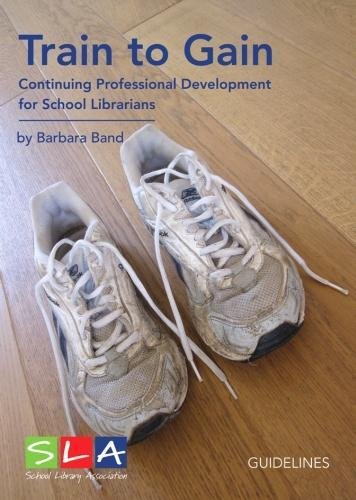 Train to Gain: Continuing Professional Development for School Librarians — book cover