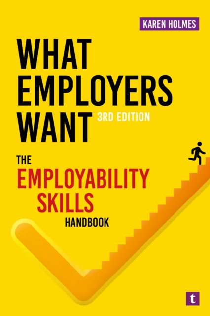 What Employers Want: The Employability Skills Handbook 5 What Employers Want: The Employability Skills Handbook — book cover