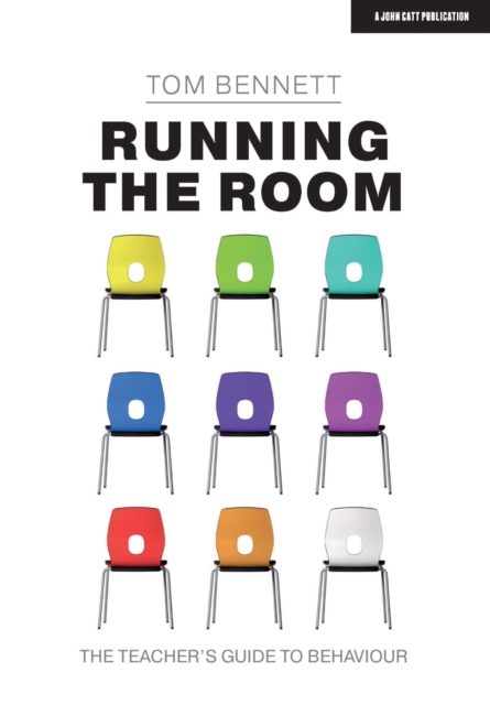 Running the Room: The Teacher's Guide to Behaviour 1 Running the Room: The Teacher's Guide to Behaviour