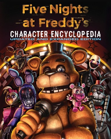 Five Nights at Freddy's Updated Character Encyclopedia 1 Five Nights at Freddy's Updated Character Encyclopedia