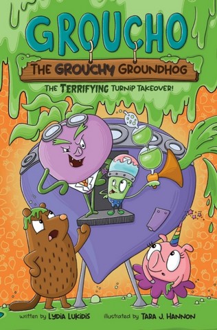 Groucho the Grouchy Groundhog (Volume 2): The Terrifying Turnip Takeover!: Volume 2 1 Groucho the Grouchy Groundhog (Volume 2): The Terrifying Turnip Takeover!: Volume 2