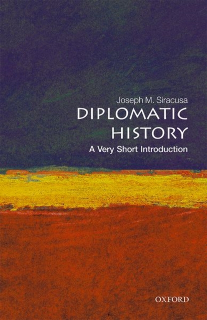 VSI: Diplomatic History 1 VSI: Diplomatic History