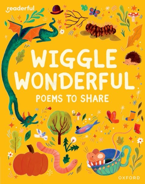 Readerful Books for Sharing: Reception: Wiggle Wonderful: Poems to Share 1 Readerful Books for Sharing: Reception: Wiggle Wonderful: Poems to Share