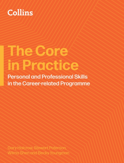 IB Career-related Programme: The Core in Practice: Educator’s Guide to Personal and Professional Skills — book cover