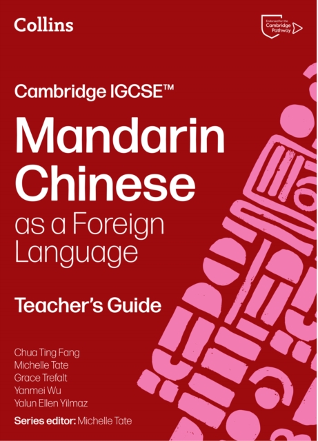 Cambridge IGCSE  Mandarin Chinese as a Foreign Language Teacher's Guide (Collins Cambridge IGCSE) — book cover